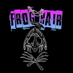 FROG HAIR