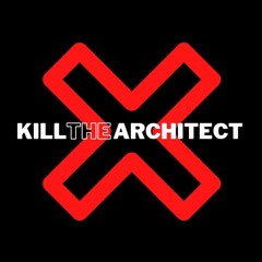 Kill The Architect