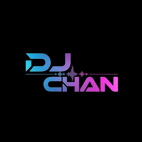 Stream DJ Chan music | Listen to songs, albums, playlists for free on ...