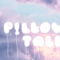 PILLOW TALK