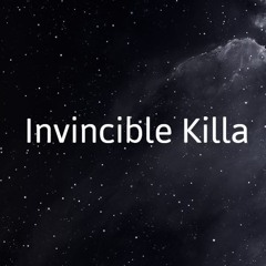 Invincible Killa