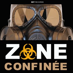 ZONE CONFINÉE