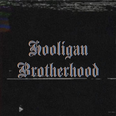 Hooligan Brotherhood