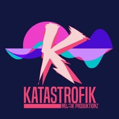 KatastrofikMProduktionz
