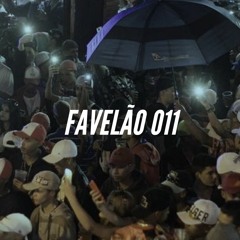 FAVELÃO 011