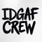 IDGAF CREW