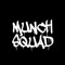 MUNCH SQUAD