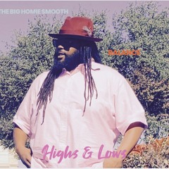 The Big Homie $mooth