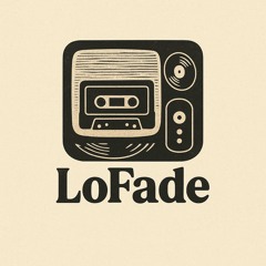 LoFade