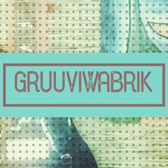 Gruuviwabrik