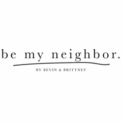 Be My Neighbor Podcast