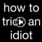 shut up idiot