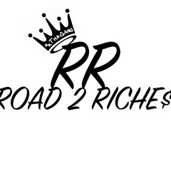 Road 2 Riche$