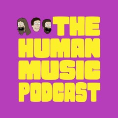 The Human Music Podcast