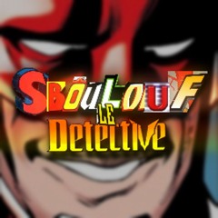 Sboulouf Le Detective