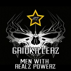 🔥GRIDKILLERZ_HARDCORE🔥 ALBUM MEN WITH REALZ🔥