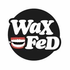 Waxfed