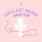 Girls Just Wanna Have Fun Podcast