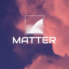 MATTER
