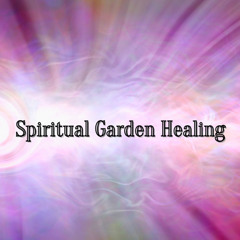 Spiritual Garden Healing