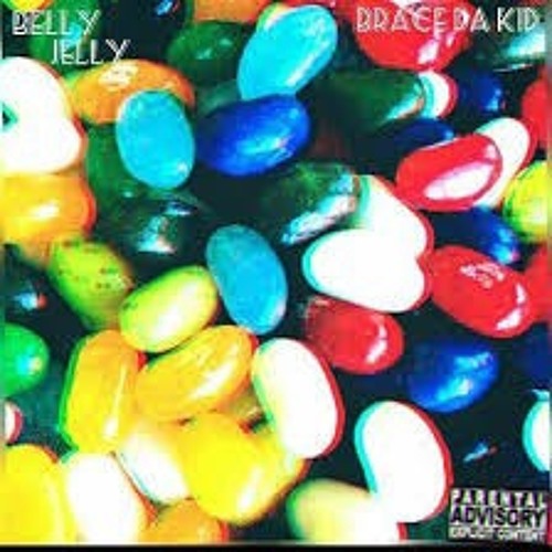 Brace Da Kid - Belly Jelly.mp3