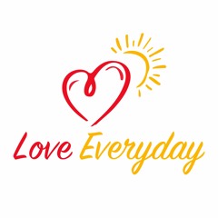 Love Everyday the Podcast