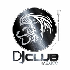 DJ CLUB MÉXICO