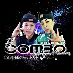EL COMBO DE LOS MENORES ♦El Aj Danny in the mix💯