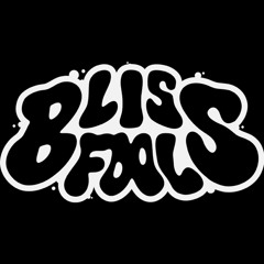 BLISS FOOL - Swangin