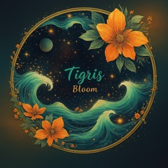 Tigris Bloom