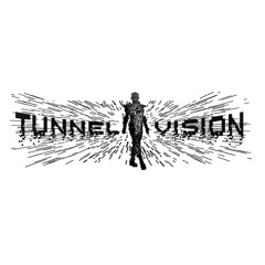 Tunnel Vision