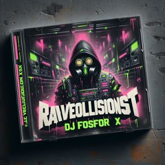 FOSFOR.X - The RAVEOLLUSIONIST.