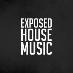 Exposed House Music