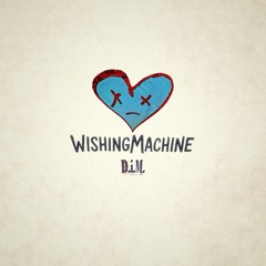 D.i.M. - WishingMachine