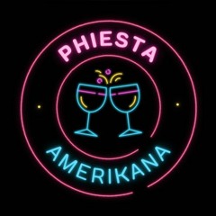 PhiEsta AmeriKana