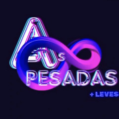 As pesadas + leves