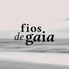 Fios de Gaia