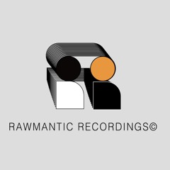 RAWMANTIC RECORDINGS