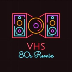 VHS 80s Remix