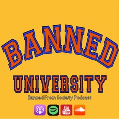 Banned From Society Podcast