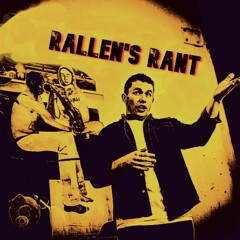 Rallen's Rant