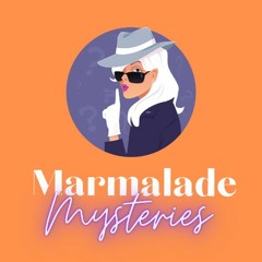 Marmalade Mysteries: True Crime Podcast