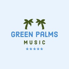 GREEN PALMS