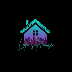 Lofi´s House