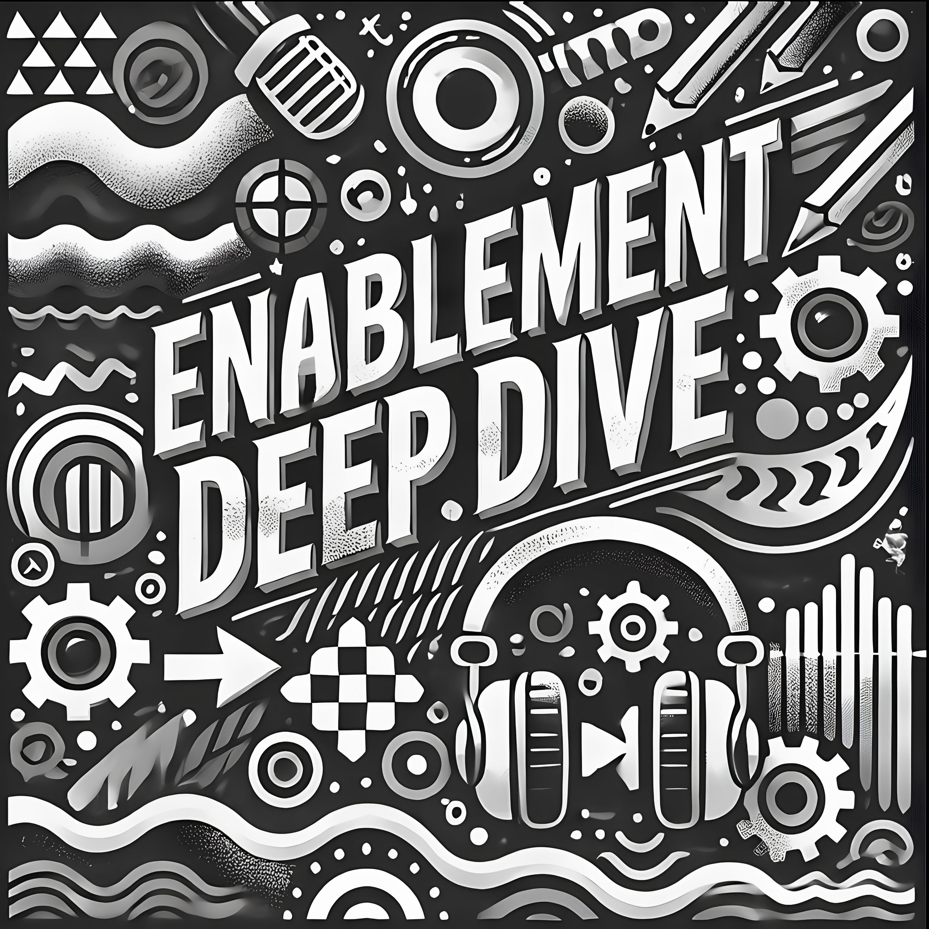 Enablement Deep Dive
