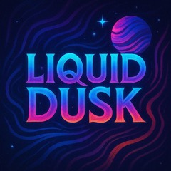 Liquid Dusk