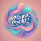 MAMA Cookin’
