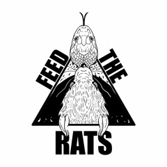 FEED THE RATS