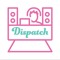 Dispatch