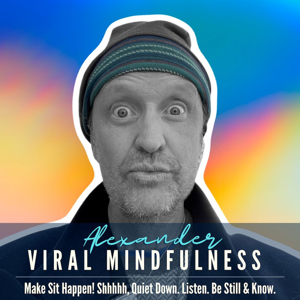 Viral Mindfulness the Podcast